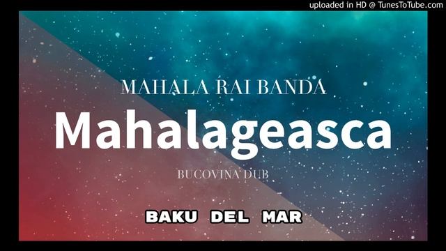 Mahala RAI Banda - Mahalageasca