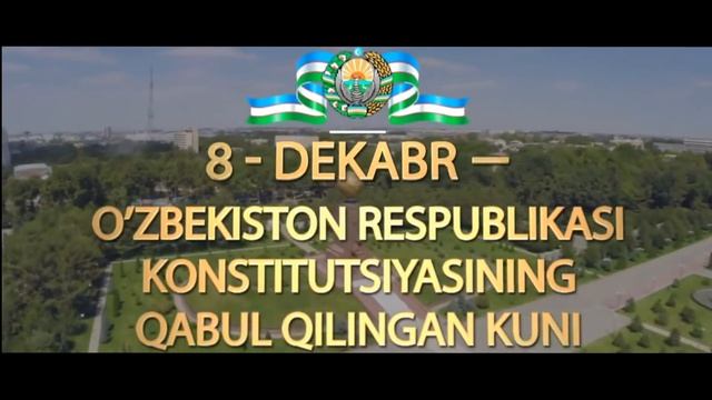 8-DEKABR O'ZBEKISTON RESPUBLIKASI KONSTITUTSIYASI KUNI