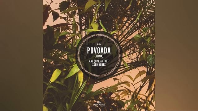 Maz(BR),Antdot,Sued Nunes - Povoada/Remix/ смотреть онлайн