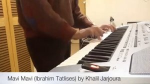 Mavi Mavi (Ibrahim Tatlises) By Khalil Jarjoura - Korg Pa800ex