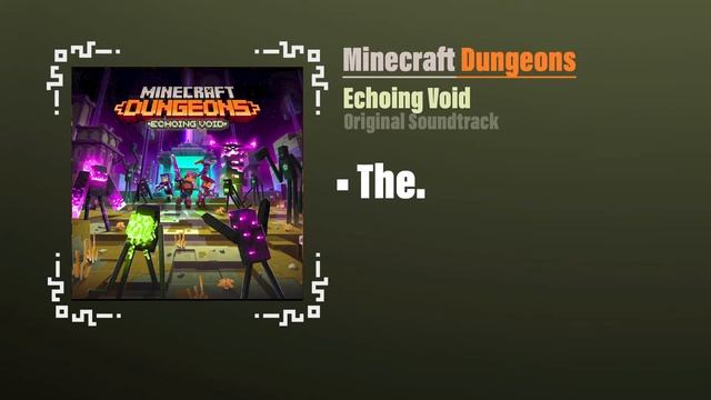 The. - Minecraft Dungeons OST | Echoing Void смотреть онлайн