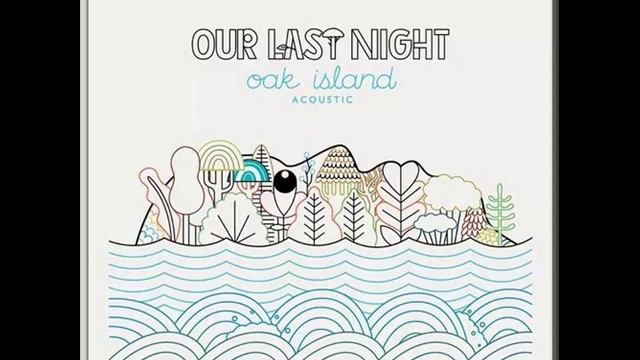I've Never Felt This Way Acoustic - Our Last Night (High Quality) смотреть онлайн