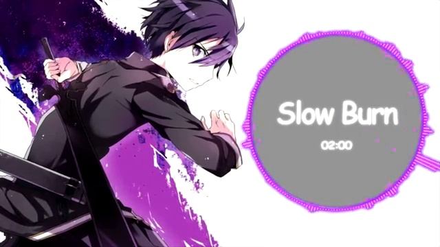 ♥ Nightcore - SlowBurn ♥ смотреть онлайн