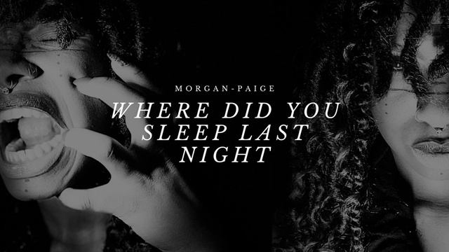 Where Did You Sleep Last Night - Song Cover (Audio Only) смотреть онлайн