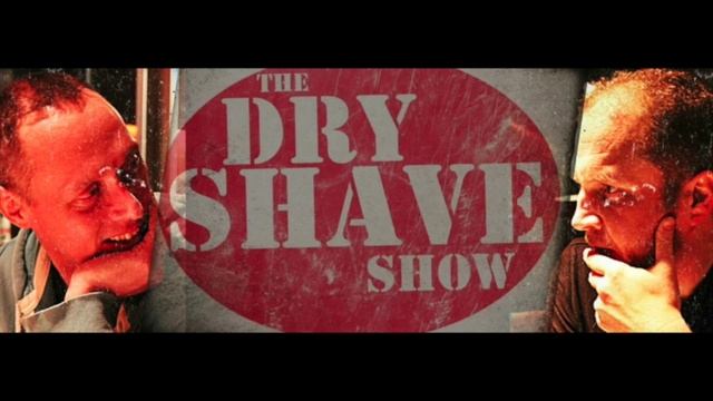 The Dry Shave Show [Ep. 54] 420: High Hitler смотреть онлайн