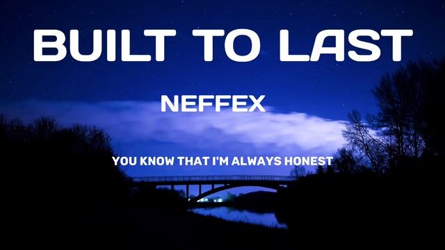BUILT TO LAST - NEFFEX( LYRICS) смотреть онлайн