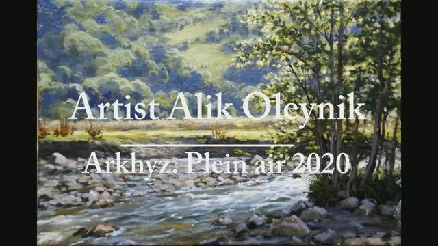 Artist Alik Oleynik. Arkhyz. Plein air