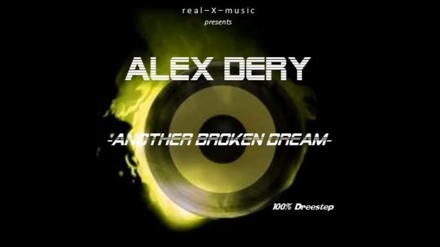Alex Dery - Another broken dream (Dreestep = Freestyle + Dubstep) смотреть онлайн
