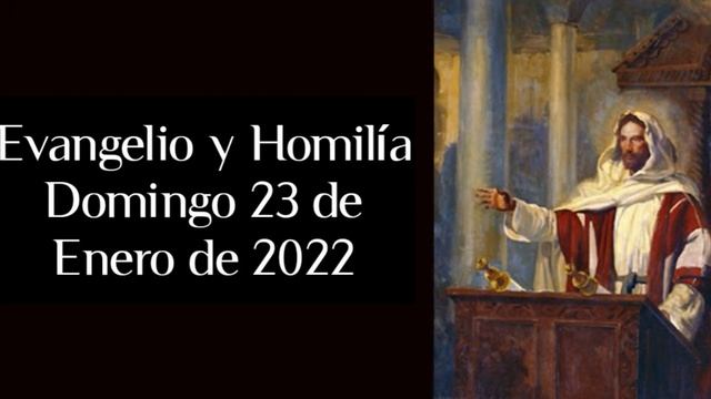 Evangelio y Homilía Domingo 23 de Enero de 2022, Padre Raimundo Mena. смотреть онлайн