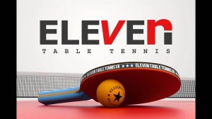 Eleven Table Tennis VR (2016). Симулятор настольного тенниса. Наиграл 17 минут (Oculus Pro).