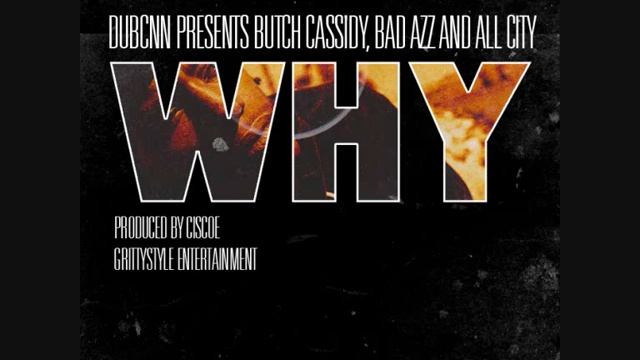 Butch Cassidy, Bad Azz & All City - " Why " смотреть онлайн