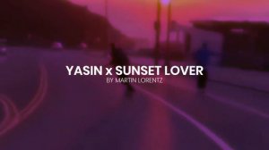 YASIN x SUNSET LOVER [Official Audio]