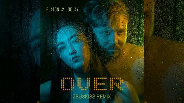 Platon & Joolay - Over (Zeuskiss Remix)