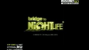 Заставка Конца Bridge TO Nightlife на RUSONG TV (2010-2013) + неполадки с чатом