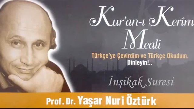083 Yaşar Nuri Öztürk Kur'an ı Kerim Meali Insikak Suresi смотреть онлайн