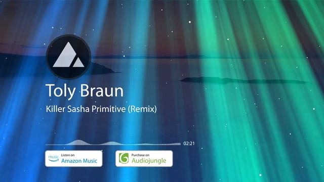 Toly Braun - Killer Sasha Primitive Remix [No copyright] смотреть онлайн