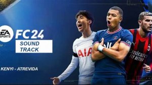 (UNOFFICIAL) Kenyi - Atrevida (FIFA 24 SOUNDTRACK)