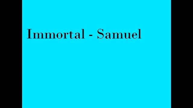 Immortal - Samuel смотреть онлайн