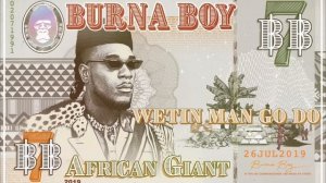 Burna Boy - Wetin Man Go Do [Official Audio]
