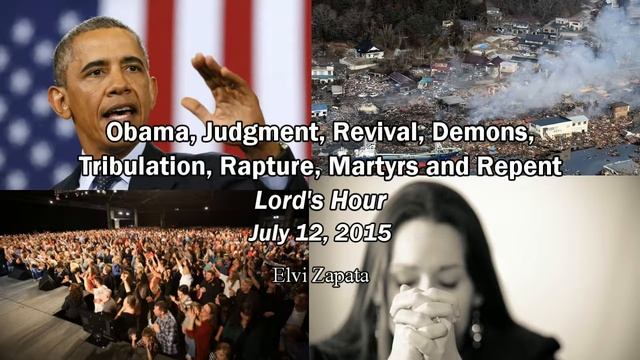 Obama, Judgment, Revival, Demons, Tribulation, Rapture, Martyrs and Repent - Elvi Zapata смотреть онлайн