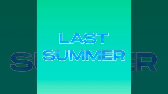 Last Summer смотреть онлайн