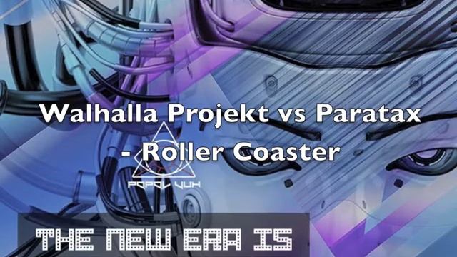 Walhalla Projekt vs Paratax - Roller Coaster (188 Bpm) @ V/A "The New Era Is Coming" Popol Vuh смотреть онлайн