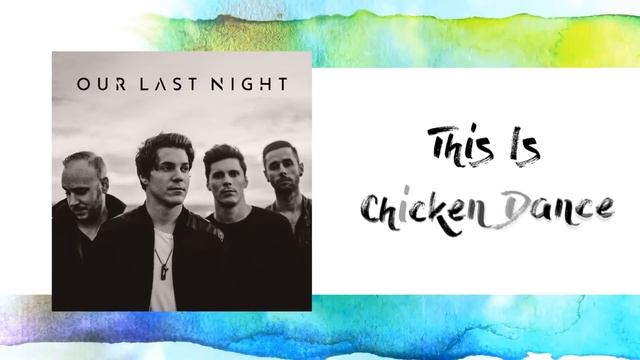 Our Last Night - Chicken Dance! (Lyric Video) смотреть онлайн