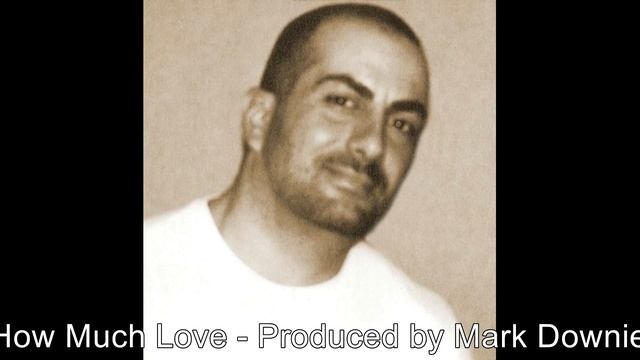 How Much Love - Produced by Mark Downie (Cover by Mike Grella) смотреть онлайн