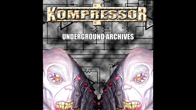 Kompressor-Underground Archives (2003) смотреть онлайн