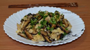 Грибы Шиитаке жареные с яйцом по-китайски. Китайская кухня с Оксаной Валерьевной.