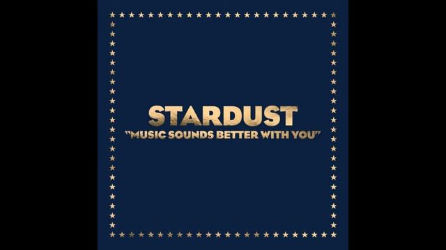 Stardust - Music Sounds Better With You (Radio Edit) смотреть онлайн