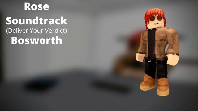 Roblox - Entry Point Soundtrack: Rose (Deliver Your Verdict - Bosworth) смотреть онлайн