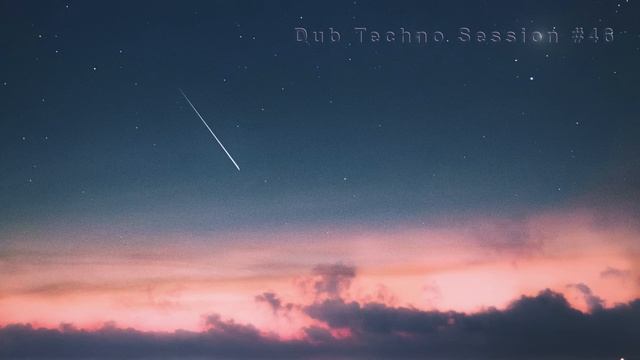 Dub Techno Session #46 смотреть онлайн