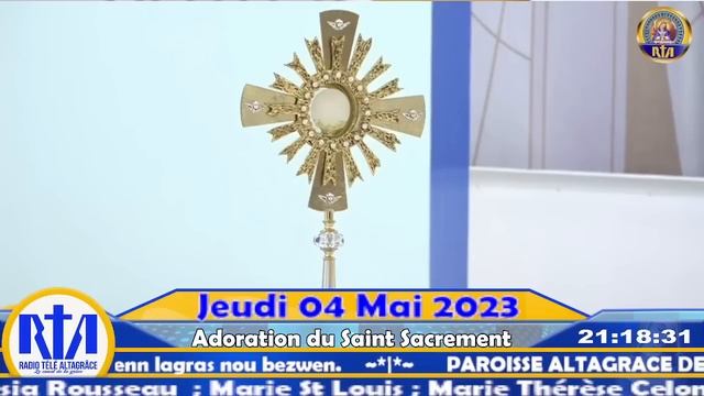 Adoration Du Saint Sacrement | Jeudi 04 Mai 2023