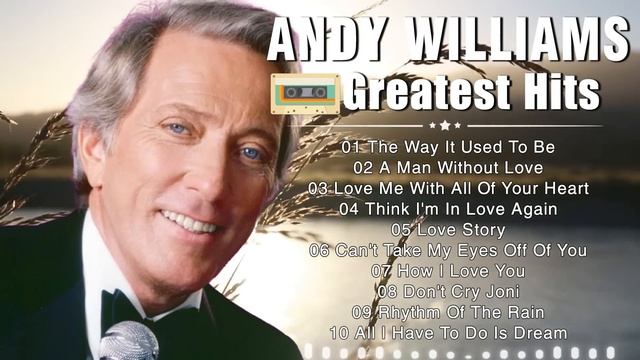 Andy Williams Greatest Hits Full Album - Best Songs Of Andy Williams Playlist #softlegendsever смотреть онлайн