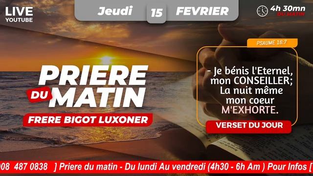ECOUTEZ LES BONS CONSEILS - JEUDI 15 FEVRIER 2024 - PRIERE DU MATIN - FRERE BIGOT LUXONER смотреть онлайн