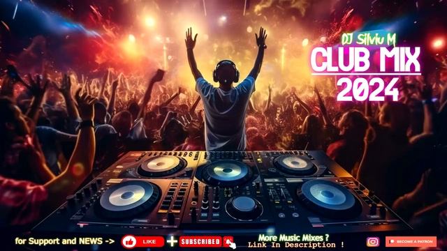 Music Mix 2024 Party Club Dance 2024 Best Remixes Of Popular Songs 2024 MEGAMIX
