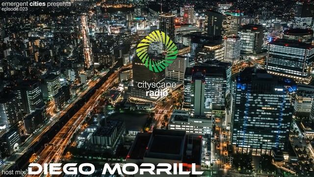 Cityscape Radio 023 - Diego Morrill смотреть онлайн