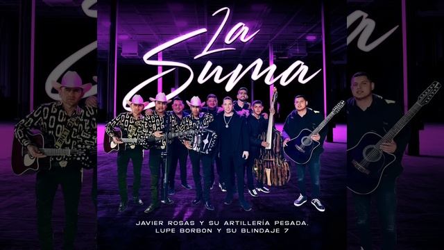 LA SUMA - Javier rosas y su artillería pesada Lupe Borbón y su blindaje 7 смотреть онлайн