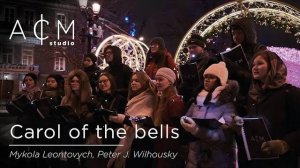 «Carol of the Bells» | ACM