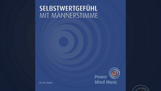 Selbstwertgefühl mit Männerstimme смотреть онлайн