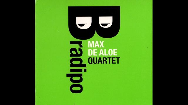 PARTIAMO ALL' ALBA - MAX DE ALOE QUARTET смотреть онлайн
