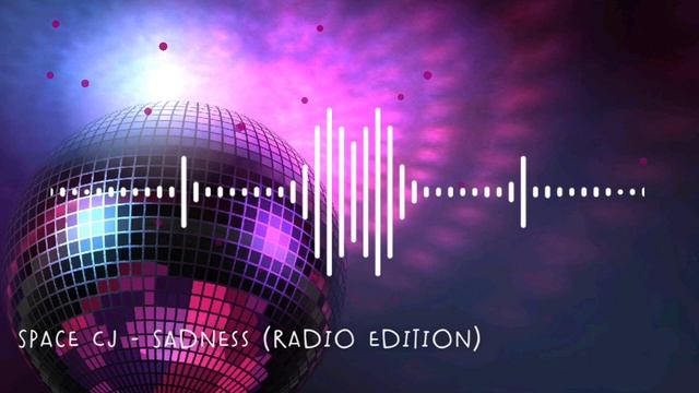 Spase CJ - Sadness (radio Edition)