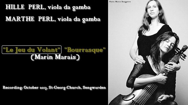 Hille Perl / Marthe Perl: "LE JEU DU VOLANT / BOURRASQUE" (Marin Marais) (rec. October 2013) смотреть онлайн