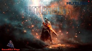 Battlefield 1
 Трейлер «Апокалипсис»