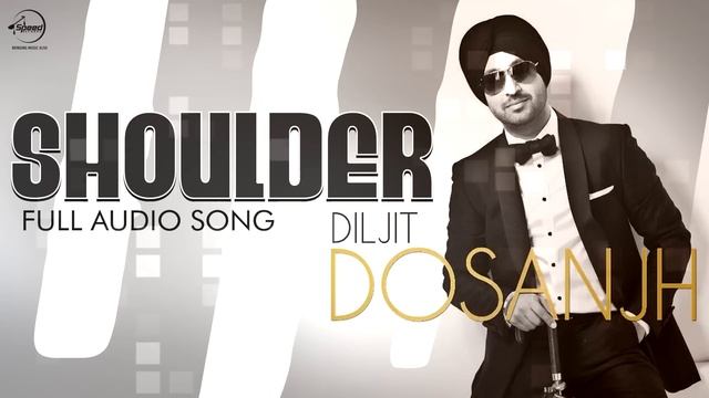 Shoulder (Full Audio Song) | Diljit Dosanjh | Punjabi Song Collection | Speed Records смотреть онлайн