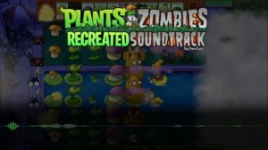 Plants vs Zombies Recreated Soundtrack