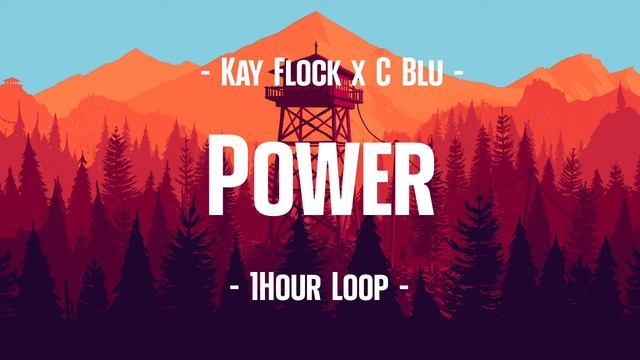 Kay Flock X C Blu - Power (1Hour Loop)