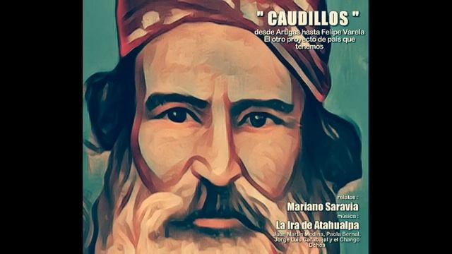 Bustos, el escondido - La Ira de Atahualpa y Mariano Saravia смотреть онлайн