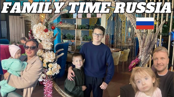 ENGLISH RUSSIAN FAMILY | Take Some Family Time Out - Russian Restaurant And Family Walk In The City